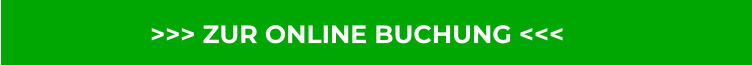 >>> ZUR ONLINE BUCHUNG <<<