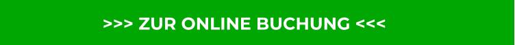 >>> ZUR ONLINE BUCHUNG <<<